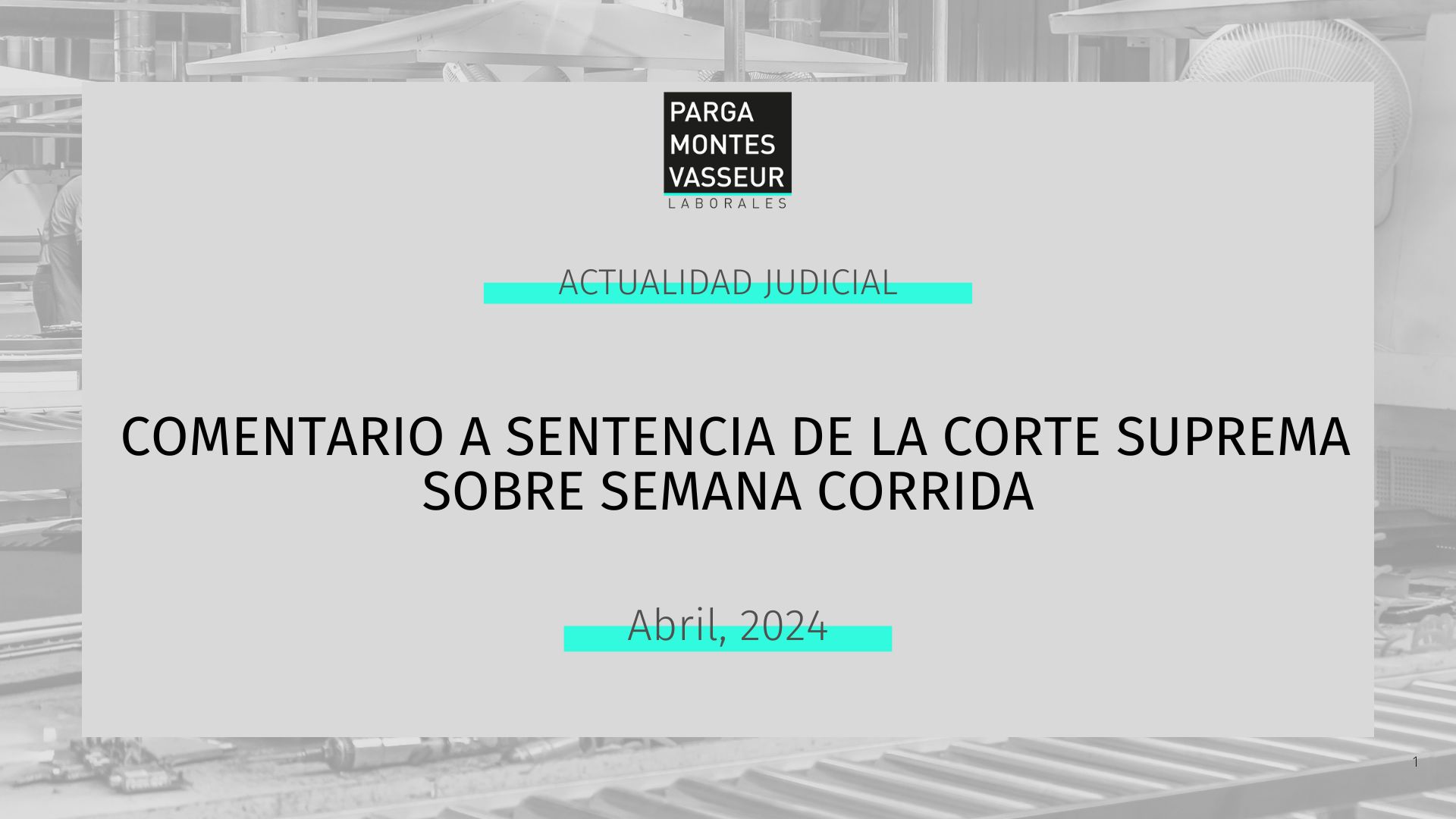 Comentario a Sentencia de la Corte Suprema sobre Semana Corrida